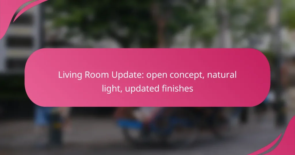 Living Room Update: open concept, natural light, updated finishes