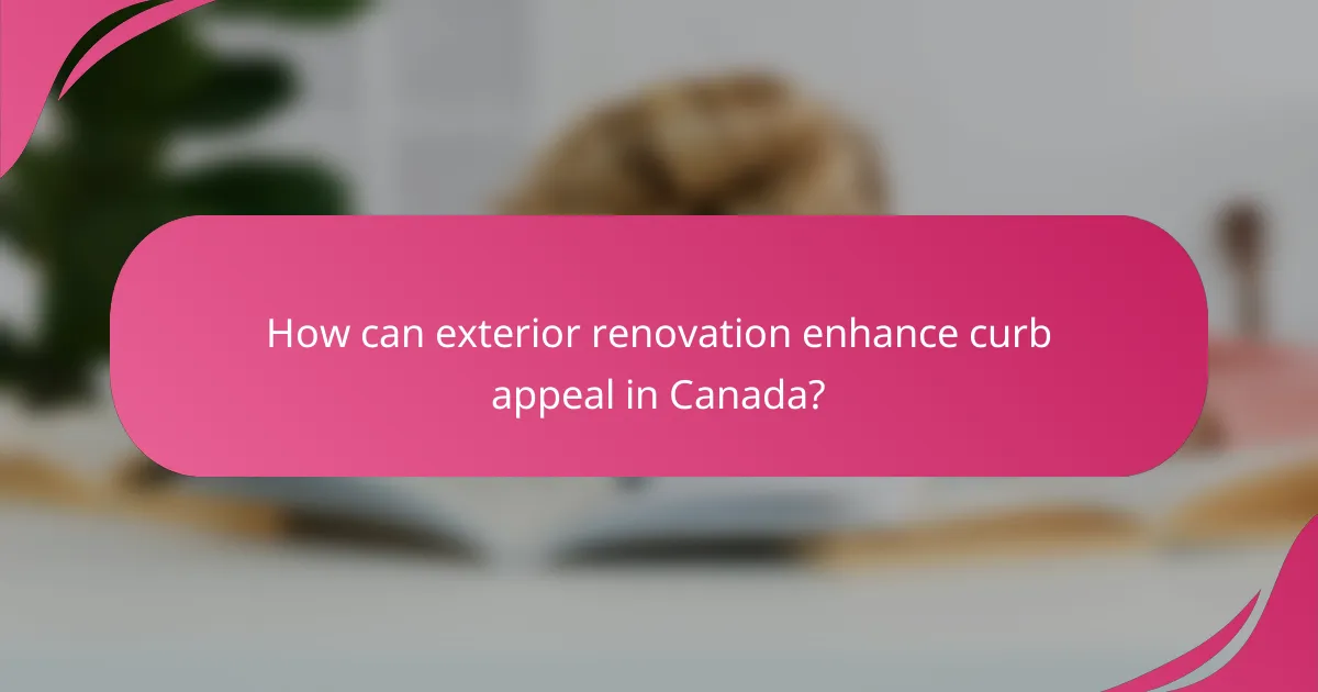How can exterior renovation enhance curb appeal in Canada?