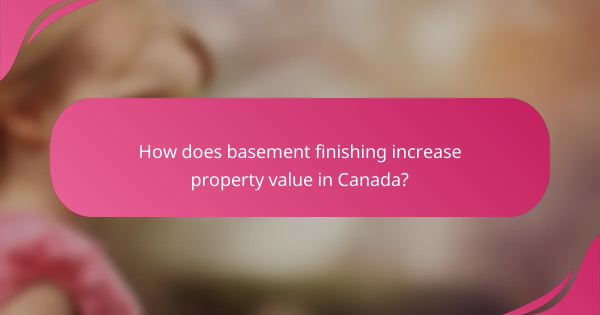 How does basement finishing increase property value in Canada?