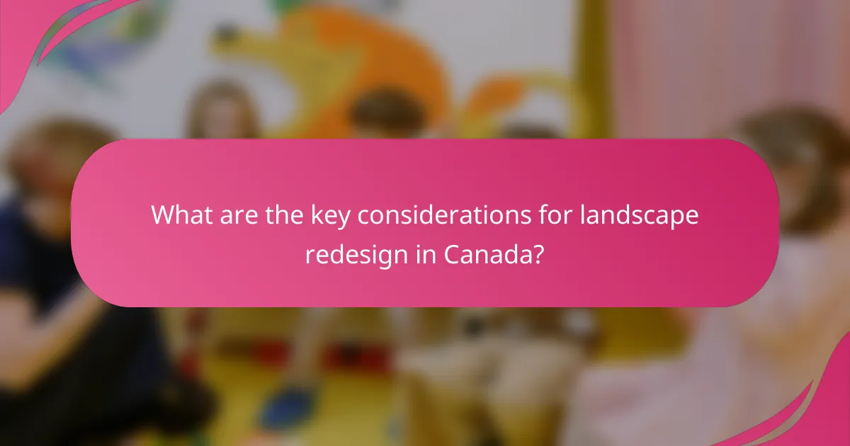 What are the key considerations for landscape redesign in Canada?