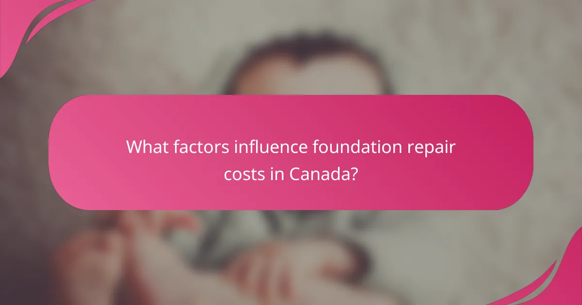 What factors influence foundation repair costs in Canada?