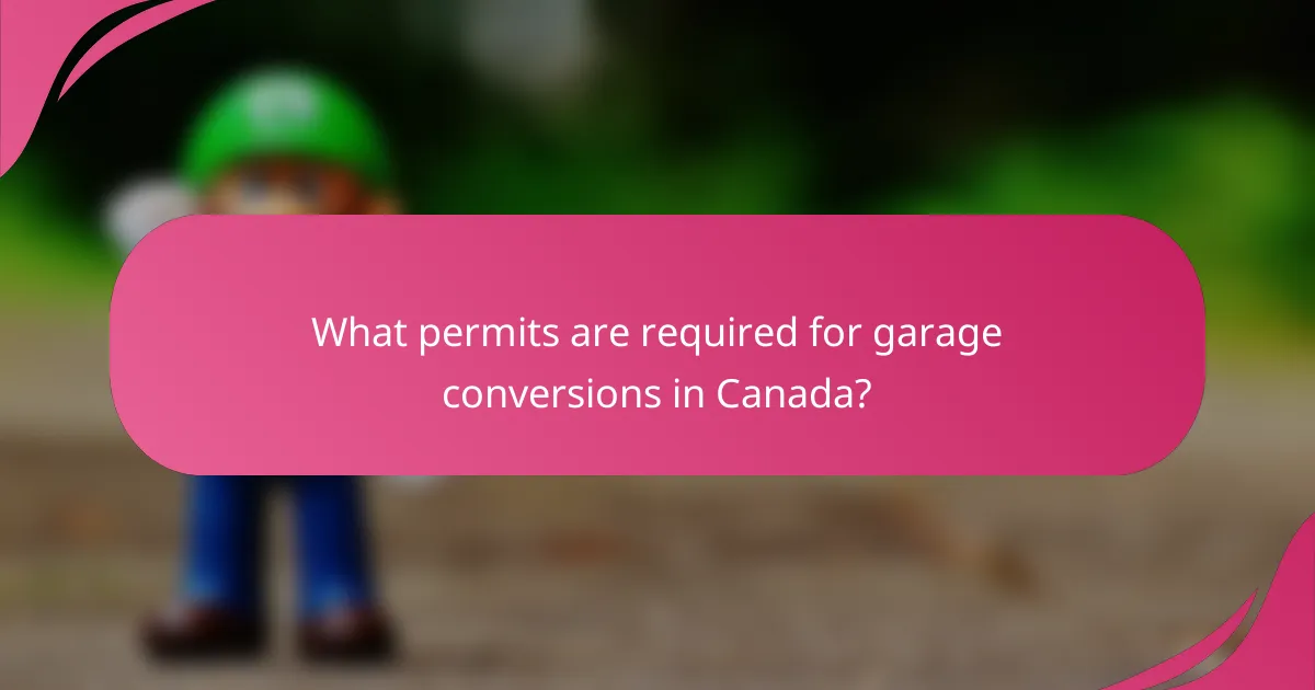 What permits are required for garage conversions in Canada?