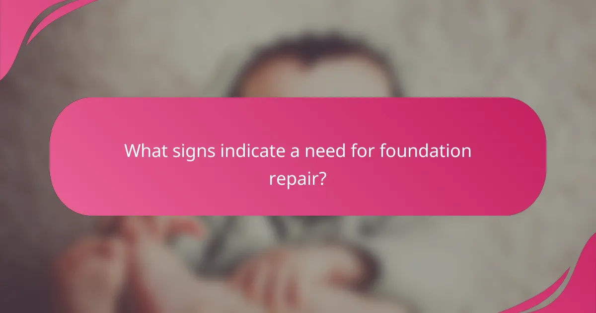 What signs indicate a need for foundation repair?